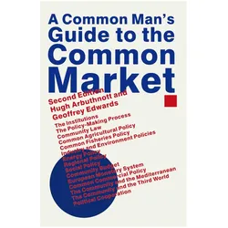 A Common Man's Guide to the Common Market, Fachbücher von Geoffrey Edwards, Hugh Arbuthnott
