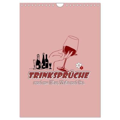 TRINKSPRÜCHE rund um Bier, Wein und Co. … (Wandkalender 2026 DIN A4 hoch), CALVENDO Monatskalender