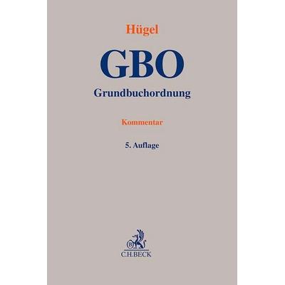 Grundbuchordnung. GBO, Gebundene Ausgabe von , C.H. Beck, 978-3-406-80978-1