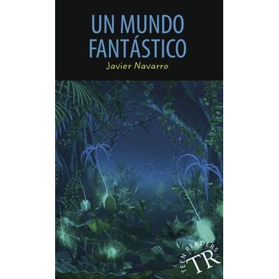 Un mundo fantástico, Taschenbuch von Javier Navarro, Klett Sprachen GmbH, 978-3-12-562271-5