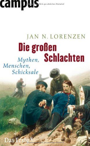 Lorenzen, Jan N. - Die großen Schlachten: Mythen, Menschen, Schicksale - Preis vom 02.10.2026 23:42:20 h