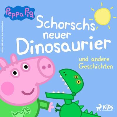 Peppa Wutz - Schorschs neuer Dinosaurier und andere Geschichten - Neville Astley,Mark Baker, Audio, 9788728335437