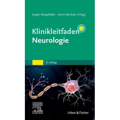 Klinikleitfaden Neurologie, Taschenbuch von , Urban & Fischer in Elsevier, 978-3-437-21069-3