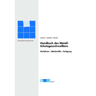 Handbuch des Metall-Schutzgasschweißens, Paperback von , DVS Media, 978-3-96144-009-2