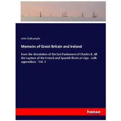 Memoirs of Great Britain and Ireland, Belletristik von John Dalrymple