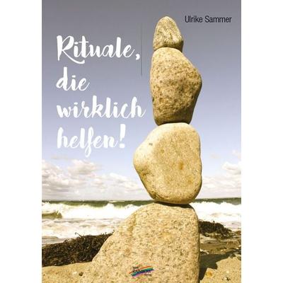 Rituale, die wirklich helfen!, Taschenbuch von Ulrike Sammer, Spirit Rainbow Verlag, 978-3-940700-83-4