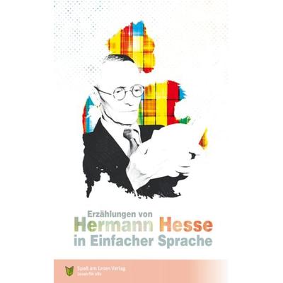 Erzählungen von Hermann Hesse, Taschenbuch von Hermann Hesse, Spaß am Lesen, 978-3-944668-85-7
