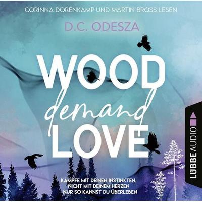 WOOD Demand LOVE - Wood Love, Teil 2 - D.C. Odesza, Audio, 9783754007570