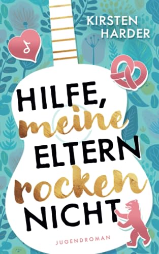Kirsten Harder - Hilfe, meine Eltern rocken nicht - Preis vom 18.10.2026 19:22:15 h