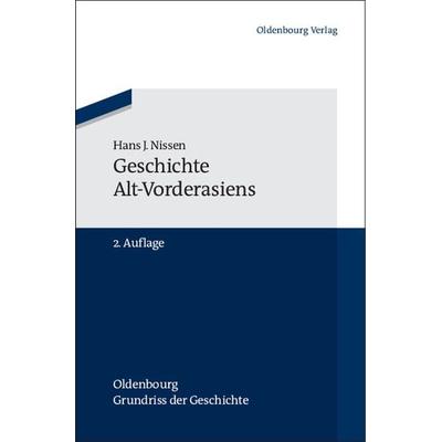 Geschichte Alt-Vorderasiens, Gebundene Ausgabe von Hans J. Nissen, De Gruyter Oldenbourg, 978-3-486-59223-8