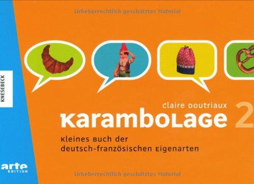 Claire Doutriaux - Karambolage 2: Kleines Buch der deutsch-französischen Eigenarten - Preis vom 11.10.2026 15:43:13 h