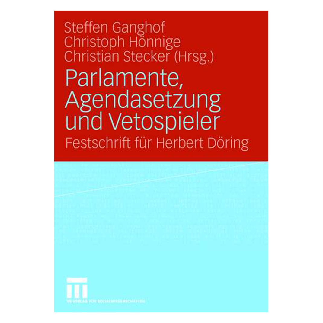 VS Parlamente, Agendasetzung und Vetospieler (Deutsch, Softcover, Christian Stecker, Christoph Hönnige, Steffen Ganghof) (55196749)