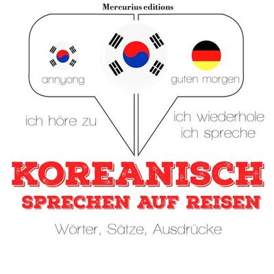 Koreanisch sprechen auf Reisen - JM Gardner, Audio, 9782821116658