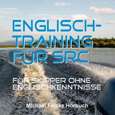 Englisch-Training für SRC - Michael Felske, Audio, 9783987625381