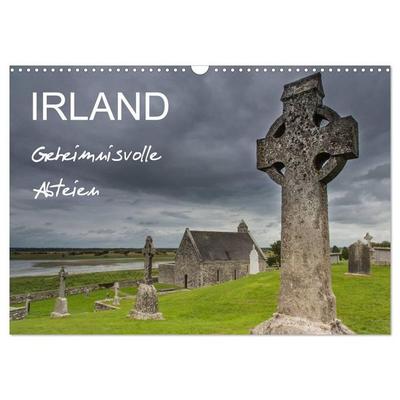IRLAND - Geheimnisvolle Abteien (Wandkalender 2027 DIN A3 quer), CALVENDO Monatskalender