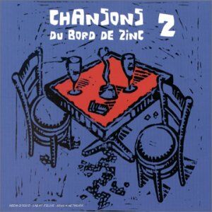 Various - Chansons du Bord de Zinc Vol.2 - Preis vom 11.10.2026 15:43:13 h