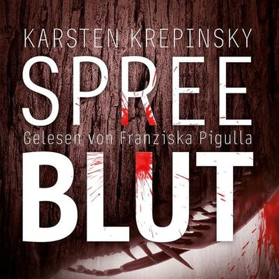 Spreeblut - Karsten Krepinsky, Audio, 9783962462659
