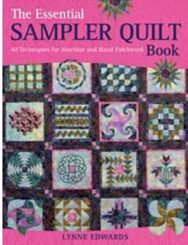 David & Charles The Essential Sampler Quilt Book A Celebration Of 40 Traditional Blocks From The Sampler Quilt Exp..