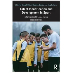 Talent Identification and Development in Sport, Ratgeber von Joseph Baker, Stephen Cobley, Jörg Schorer