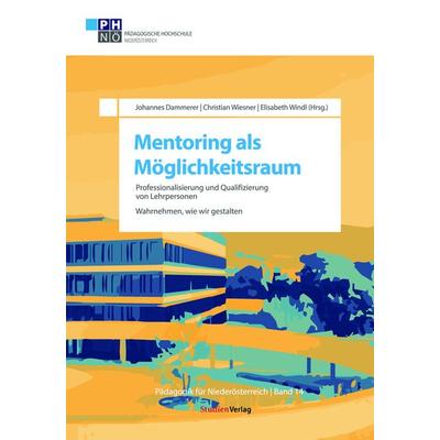 Mentoring als Möglichkeitsraum, Taschenbuch von , Studien Verlag, 978-3-7065-6274-4