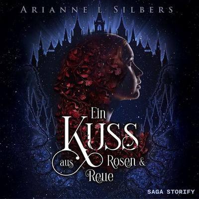 Ein Kuss aus Rosen und Reue - Arianne L. Silbers, Audio, 9788727275741
