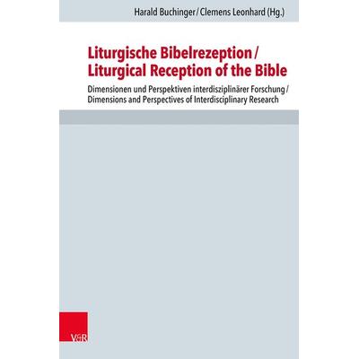 Liturgische Bibelrezeption/Liturgical Reception of the Bible, Gebundene Ausgabe von , Vandenhoeck + Ruprecht, 978-3-525-56729-6