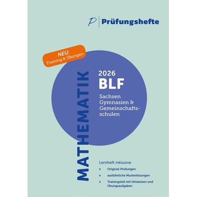 Prüfungsheft & Training - 2026 Mathematik BLF – Sachsen – Original-Prüfungen und Lösungen, Taschenbuch von , Prüfungshefte Verlag, 978-3-692-04083-7