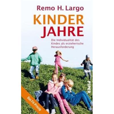 Kinderjahre, Gebundene Ausgabe von Remo H. Largo, Piper