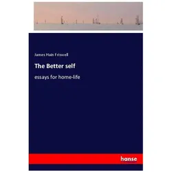 The Better self, Belletristik von James Hain Friswell