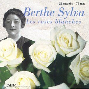 Berthe Sylva - Les Roses Blanches [19 Trx] - Preis vom 16.10.2026 11:41:07 h