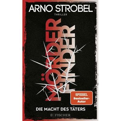 Mörderfinder – Die Macht des Täters, Paperback von Arno Strobel, Fischer Taschenbuch Verlag