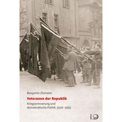 Veteranen der Republik, Taschenbuch von Benjamin Ziemann, Verlag J.H.W. Dietz Nachf. GmbH, 978-3-8012-4222-0