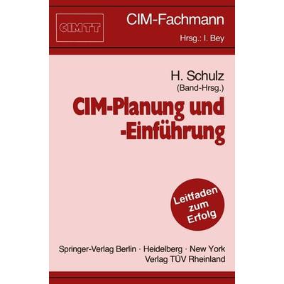 CIM-Planung und -Einführung, Taschenbuch von , Springer Berlin, 978-3-540-53252-1