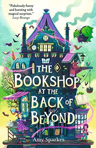 Amy Sparkes - The Bookshop at the Back of Beyond (The House at the Edge of Magic) - Preis vom 30.09.2026 09:01:18 h