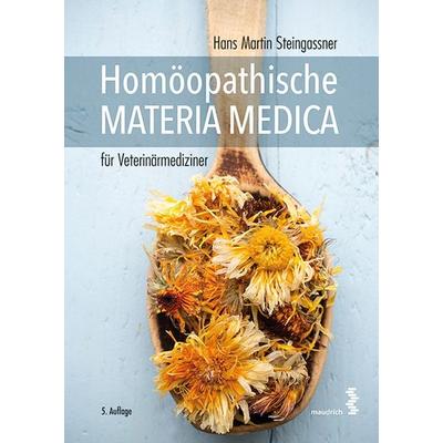 Homöopathische Materia Medica für Veterinärmediziner, Taschenbuch von Hans Martin Steingassner, Facultas / maudrich, 978-3-99002-020-3