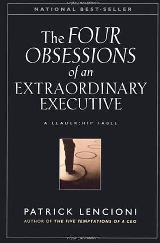 Lencioni, Patrick M. - The Four Obsessions of an Extraordinary Executive: A Leadership Fable: The Four Disciplines at the Heart of Making Any Organization World Class - Preis vom 13.10.2026 19:28:25 h