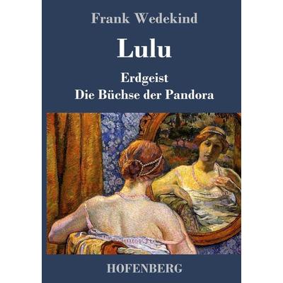 Lulu, Gebundene Ausgabe von Frank Wedekind, Hofenberg, 978-3-8430-5147-7