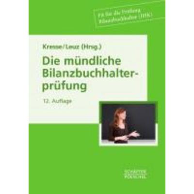 Die mündliche Bilanzbuchhalterprüfung, Gebundene Ausgabe von , Schäffer-Poeschel, 978-3-7910-2753-1