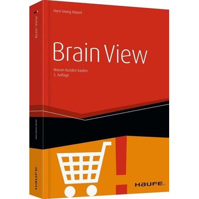 Brain View, Gebundene Ausgabe von Hans-Georg Häusel, Haufe-Lexware