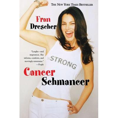 Cancer Schmancer, Taschenbuch von Fran Drescher, Warner Books, 978-0-446-69058-4