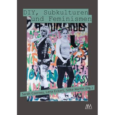 DIY, Subkulturen und Feminismen, Taschenbuch von Lisa Conrad,Ellen K. Foster,Sarah Held,Constance Krüger,Christiane Lewe, Marta Press UG