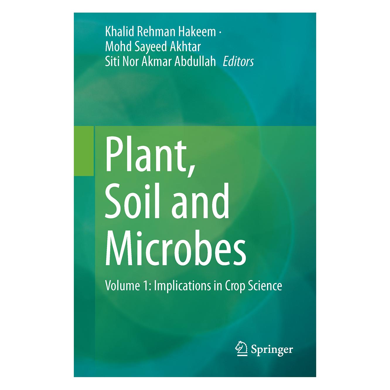 Springer Plant, Soil and Microbes (Englisch, Hardcover, Khalid Rehman Hakeem, Mohd Sayeed Akhtar, Siti Nor Akmar Abdullah) (9783319274539)