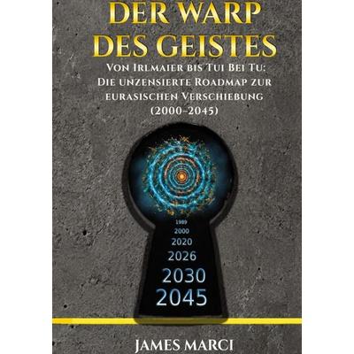 Der Warp des Geistes, Gebundene Ausgabe von James Marci, BoD – Books on Demand, 978-3-696-71155-9