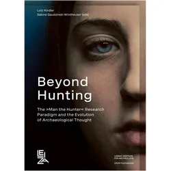 Beyond Hunting, Fachbücher von Sabine Gaudzinski-Windheuser, Lutz Kindler