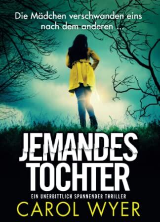 Carol Wyer - Jemandes Tochter: Ein unerbittlich spannender Thriller (Detective Natalie Ward) - Preis vom 09.10.2026 07:28:09 h
