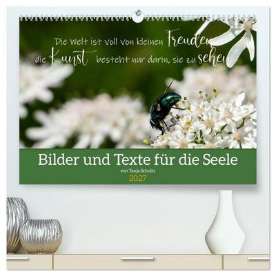 Bilder und Texte für die Seele (hochwertiger Premium Wandkalender 2027 DIN A2 quer), Kunstdruck in Hochglanz
