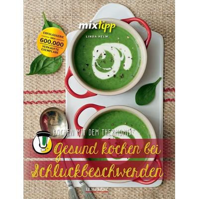 Gesund kochen bei Schluckbeschwerden, Paperback von Linda Helm, Lempertz Edition und Verlagsbuchhandlung