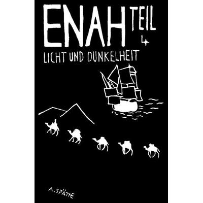 Enah - Licht und Dunkelheit, Taschenbuch von A. Späthe, Tolino Media, 978-3-7592-2409-5