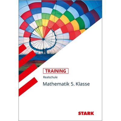 STARK Mathematik 5. Klasse - Training Realschule - Grundwissen, Aufgaben und Lösungen, Taschenbuch von Dirk Müller, Stark Verlag GmbH,