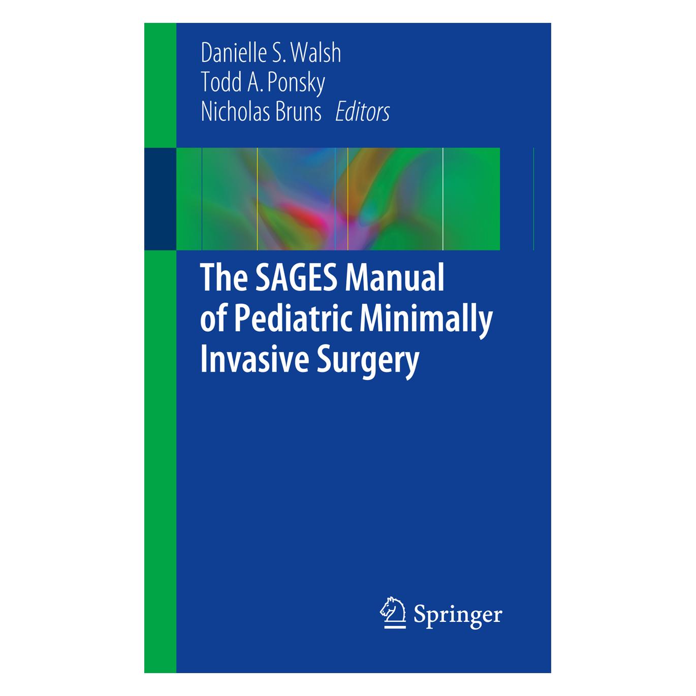 Springer The SAGES Manual of Pediatric Minimally Invasive Surgery (Englisch, Danielle S. Walsh, Nicholas E. Bruns, Todd A. Ponsky) (55826420)
